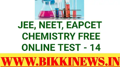 CHEMISTRY ONLINE TEST 14 22 Chemistry online test 14 for NEET EAPCET and JEE