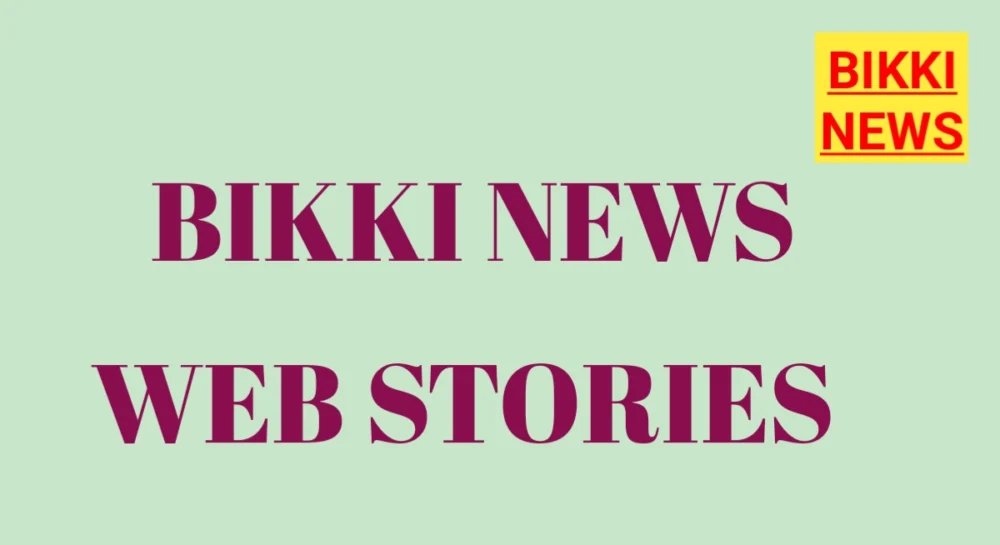 BIKKI NEWS STORIES
