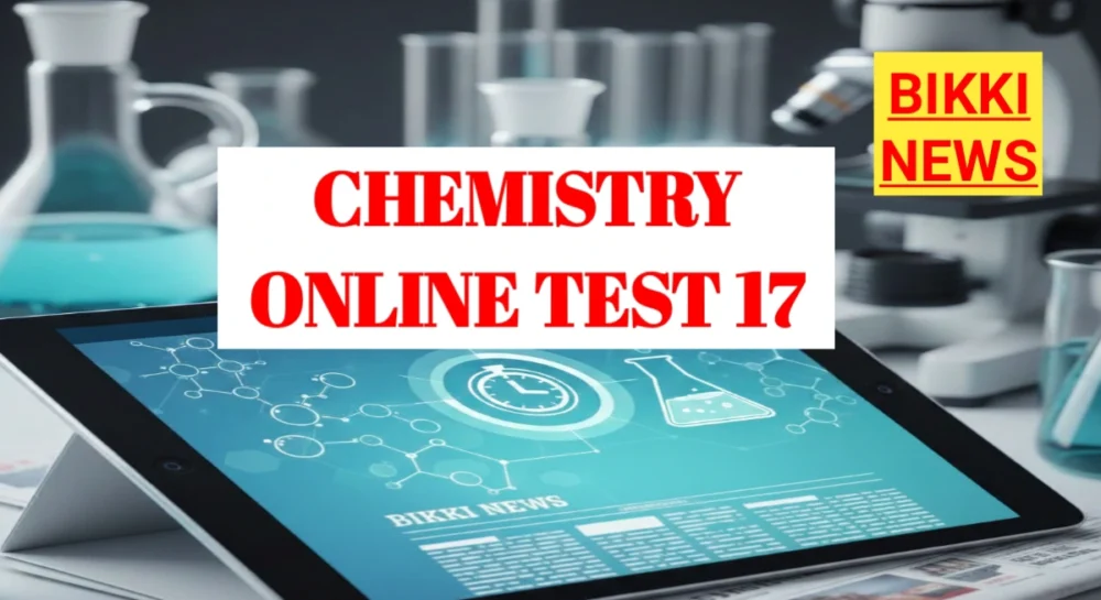 Chemistry online test 17