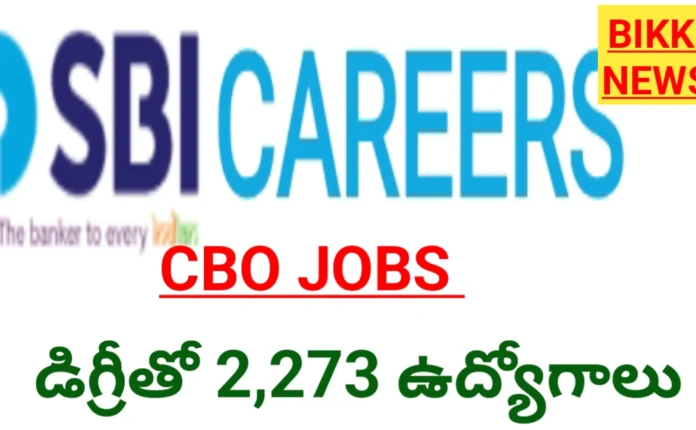 SBI CBO JOBS - డిగ్రీతో 2273 ఉద్యోగాలు - పూర్తి నోటిఫికేషన్ 2 SBI CBO JOBS NOTIFICATION 2026