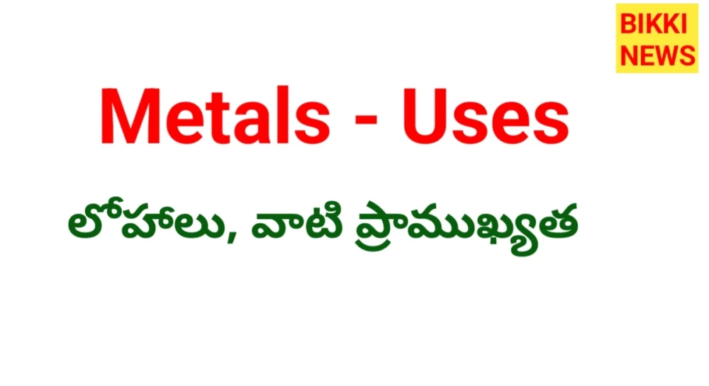 Metals and usess