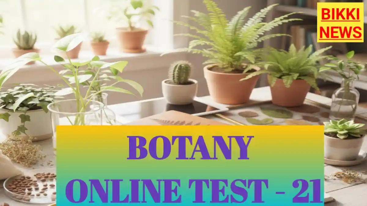 Botany free online test 21 - bikki news