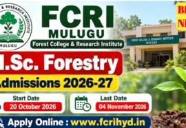 Fcri Msc Forestry Admissions 2026 - ఎం.ఎస్సీ ఫారెస్ట్రీ ప్రవేశాలు Fcri msc forestry admissions 2026